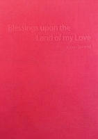 Blessings upon the Land of my Love Imran Qureshi