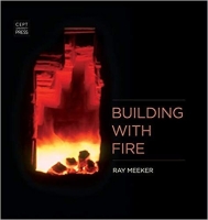 Building With Fire Ray Meeker